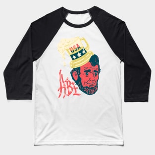 Abe Drinkin - 4th of July Funny Drunk Abraham Lincoln US President Baseball T-Shirt